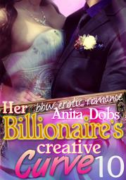Icon image Her Billionaire's Creative Curve #10 (bbw Erotic Romance): The Billionaire's Curve Desire Series