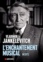 Icon image L'Enchantement musical: Ecrits 1929-1983