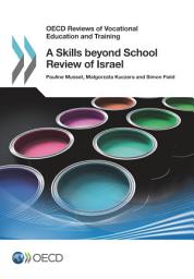 Icon image OECD Reviews of Vocational Education and Training A Skills beyond School Review of Israel