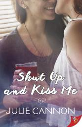 Icon image Shut Up and Kiss Me