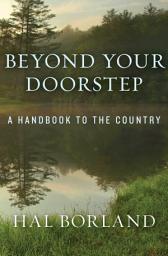 Icon image Beyond Your Doorstep: A Handbook to the Country