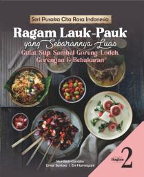 Icon image Seri Pusaka Cita Rasa Indonesia: RAGAM LAUK-PAUK YANG SEBARANNYA LUAS, BAGIAN 2
