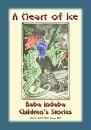 Icon image HEART OF ICE - a fairy tale: Baba Indaba Children?s Stories - issue 189