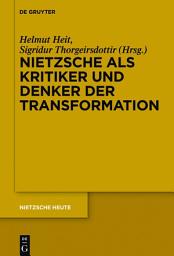 Icon image Nietzsche als Kritiker und Denker der Transformation