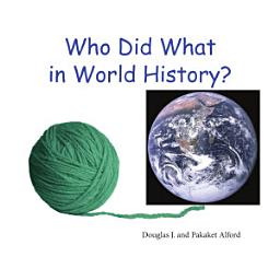 Icon image Who Did What in World History?