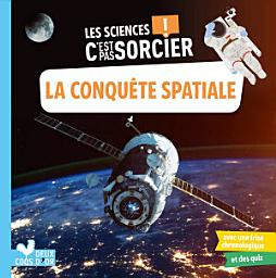 Icon image Les sciences C'est pas sorcier - La conquête spatiale