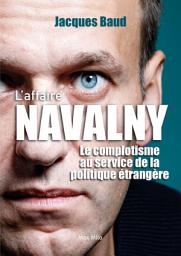 Icon image L'affaire Navalny: Le complotisme au service de la politique étrangère