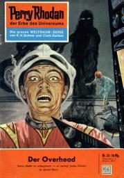 Icon image Perry Rhodan 25: Der Overhead: Perry Rhodan-Zyklus "Die Dritte Macht"
