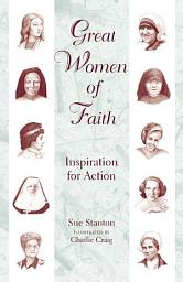 Icon image Great Women of Faith: Inspiration for Action