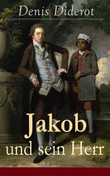Icon image Jakob und sein Herr: Ein philosophisches Werk