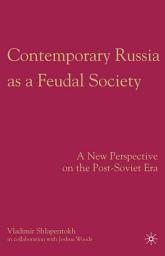 Icon image Contemporary Russia as a Feudal Society: A New Perspective on the Post-Soviet Era