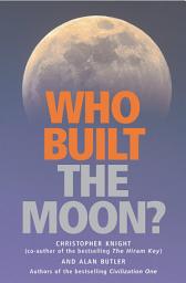 Icon image Who Built the Moon?