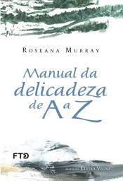 Icon image Manual da delicadeza de A a Z