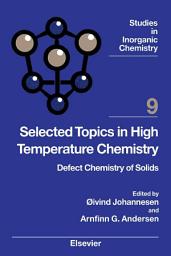 Icon image Selected Topics in High Temperature Chemistry: Defect Chemistry of Solids