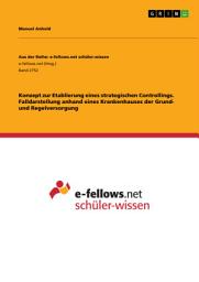 Icon image Konzept zur Etablierung eines strategischen Controllings. Falldarstellung anhand eines Krankenhauses der Grund- und Regelversorgung