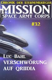 Icon image Mission Space Army Corps 32: ​Verschwörung auf Qriidia: Chronik der Sternenkrieger