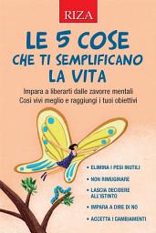 Icon image Le 5 cose che ti semplificano la vita