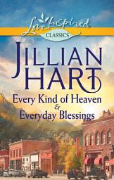 Icon image Every Kind of Heaven & Everyday Blessings: An Anthology