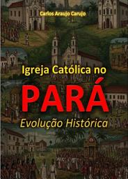 Icon image A Igreja Católica No Pará