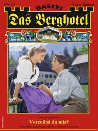 Icon image Das Berghotel 256: Verzeihst du mir?