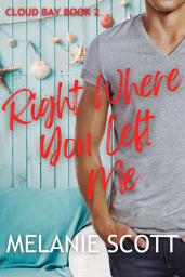 Icon image Right Where You Left Me: A Small Town Island Christmas Romance
