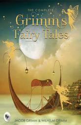 Icon image The Complete Grimm's Fairy Tales