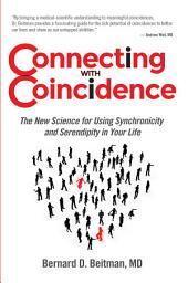 Icon image Connecting with Coincidence: The New Science for Using Synchronicity and Serendipity in Your Life