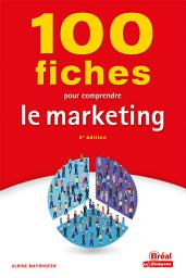 Icon image 100 fiches pour comprendre le marketing