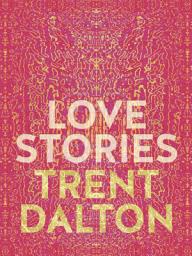 Icon image Love Stories: Uplifting True Stories about Love from the Internationally Bestselling Author of Boy Swallows Universe
