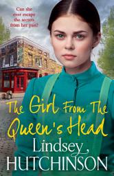Icon image The Girl from The Queen's Head: A BRAND NEW powerful story of strength and survival from bestselling author Lindsey Hutchinson