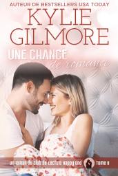 Icon image Une chance de romance (Club de Lecture Happy End, t. 8)