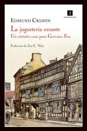 Icon image La juguetería errante: Un misterio para Gervase Fen