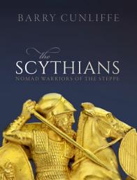 Icon image The Scythians: Nomad Warriors of the Steppe