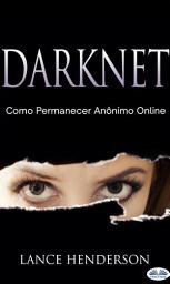 Icon image Darknet: como permanecer anônimo online