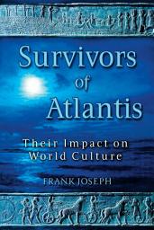 Icon image Survivors of Atlantis: Their Impact on World Culture