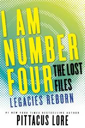 Icon image I Am Number Four: The Lost Files: Legacies Reborn