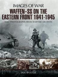 Icon image Waffen-SS on the Eastern Front, 1941–1945