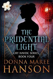 Icon image The Prudential Light: Cry Havoc Book 4