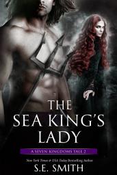Icon image The Sea King's Lady: A Seven Kingdoms Tale 2