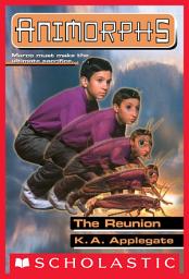 Icon image The Reunion (Animorphs #30)