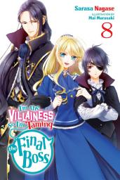 Icon image I'm the Villainess, So I'm Taming the Final Boss (light novel)