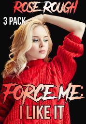 Icon image Force Me: I Like It