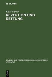 Icon image Rezeption und Rettung: Drei Studien zu Walter Benjamin