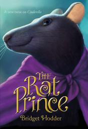 Icon image The Rat Prince: A New Twist on Cinderella
