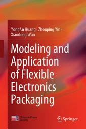 Icon image Modeling and Application of Flexible Electronics Packaging