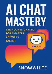 Icon image AI Chat Mastery: Ask Your AI Chatbot for Smarter Answers, Faster