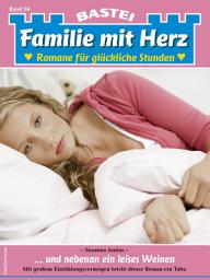Icon image Familie mit Herz 94: ... und nebenan ein leises Weinen