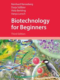 Icon image Biotechnology for Beginners: Edition 3