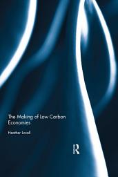 Icon image The Making of Low Carbon Economies