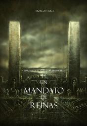 Icon image Un Mandato De Reinas (Libro #13 De El Anillo del Hechicero)